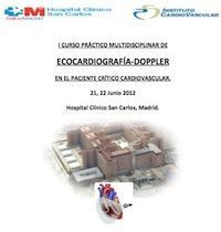 I Curso Práctico Multidisciplinar de Ecocardiografía-Doppler en el Paciente Crítico Cardiovascular I Curso Práctico Multidisciplinar de Ecocardiografía-Doppler en el Paciente Crítico Cardiovascular